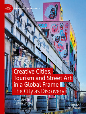 cover image of Creative Cities, Tourism and Street Art in a Global Frame